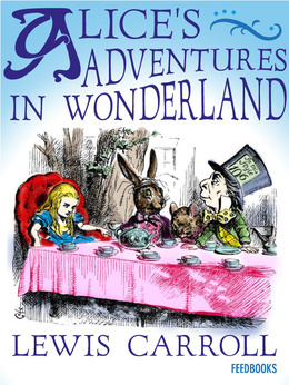 Lewis Carroll: Alice's Adventures in Wonderland (EBook, 2009, Feedbooks)