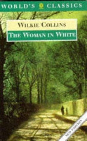 Wilkie Collins: The woman in white (1996, Oxford University Press)
