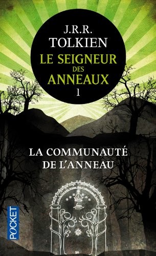 J.R.R. Tolkien: Le Seigneur des Anneaux 1. La Communaute de l' Anneau (French Edition) (French language, 2005, French and European Publications Inc)