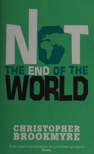Christopher Brookmyre: Not the End of the World (Paperback, 2013, Abacus)