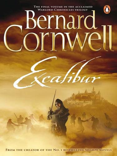 Bernard Cornwell: Excalibur (EBook, 2009, Penguin Group UK)