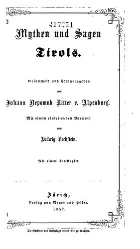Johann Nepomuk Ritter von Alpenburg: Mythen und Sagen Tirols (1857, Meyer und Zeller)