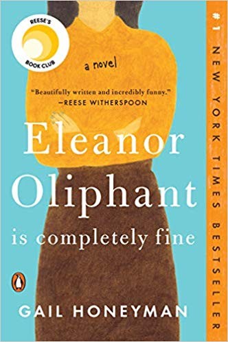 Gail Honeyman: Eleanor Oliphant Is Completely Fine: A Novel (2018, Penguin Books)