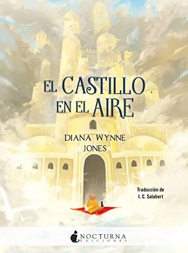 I. C. Salabert, Diana Wynne Jones: El castillo en el aire (Paperback, 2018, Nocturna Ediciones)