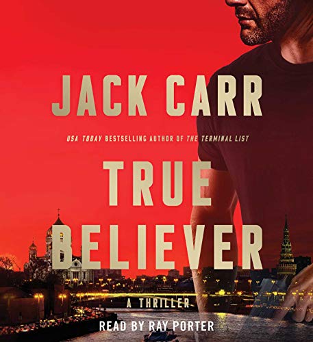 Jack Carr, Ray Porter: True Believer (AudiobookFormat, 2019, Simon & Schuster Audio)