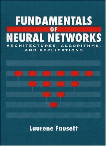 Fundamentals of neural networks (1994, Prentice-Hall)