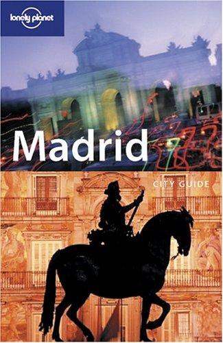 Damien Simonis, Sarah Andrews: Lonely Planet Madrid (Paperback, 2004, Lonely Planet Publications)