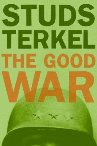 Studs Terkel: The Good War (Paperback, 1997, New Press)