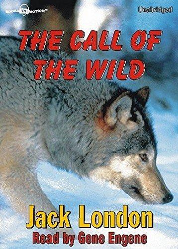 Jack London: THE CALL OF THE WILD [Unabridged MP3-CD] by Jack London, Read by Gene Engene
