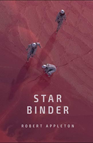 Robert Appleton: Star Binder (Paperback, 2017, CreateSpace Independent Publishing Platform)