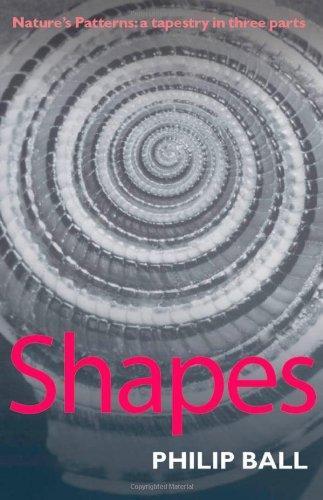 Philip Ball: Shapes : Nature's patterns: a tapestry in three parts (2009)