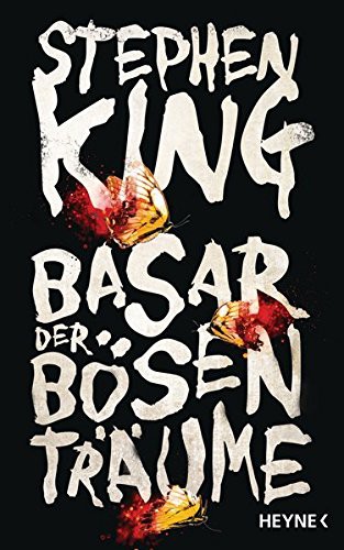 Stephen King: Basar der bösen Träume (Hardcover, 2016, Heyne Verlag)