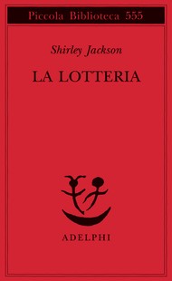 Shirley Jackson: La Lotteria (2007, Adelphi)