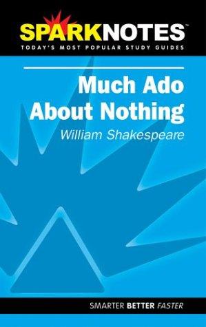 William Shakespeare, SparkNotes: Spark Notes Much Ado About Nothing (Paperback, 2002, SparkNotes)