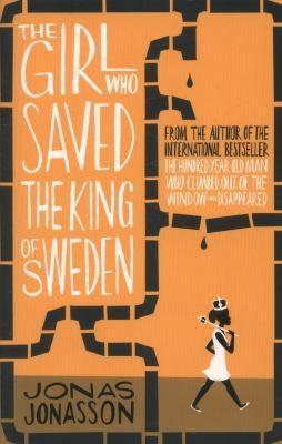 Jonas Jonasson: The Girl who Saved the King of Sweden (2014)