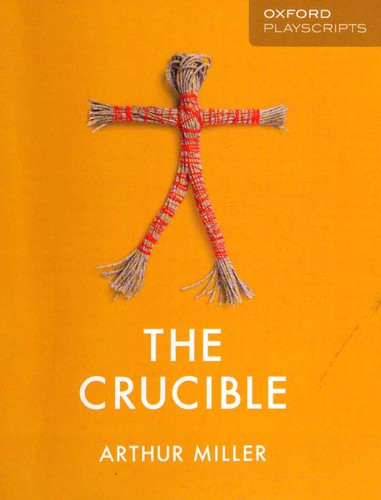 Arthur Miller: The Crucible (2019, Oxford University Press)