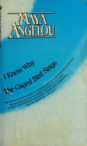 Maya Angelou: I Know Why the Caged Bird Sings (Paperback, 1985, Bantam)