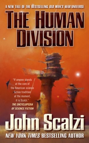 John Scalzi: The Human Division (Paperback, 2014, Tor Science Fiction, Tor Books)
