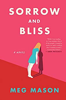 Meg Mason: Sorrow and Bliss (2021, HarperCollins Canada, Limited)