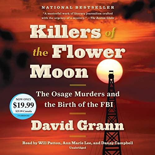 David Grann: Killers of the Flower Moon (AudiobookFormat, 2019, Random House Audio)
