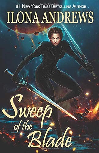 Ilona Andrews: Sweep of the Blade (Paperback, 2019, Independently published)