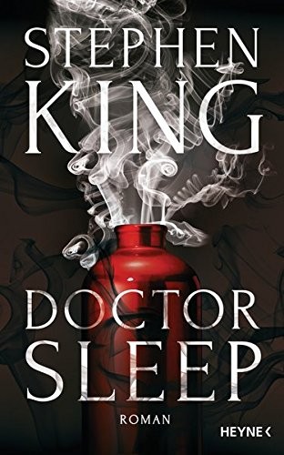 Stephen King, Stephen King: Doctor Sleep (Hardcover, 2013, Heyne Verlag)