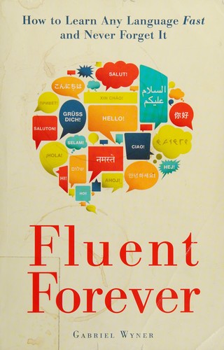 Gabriel Wyner: Fluent forever (2014, Harmony Books)