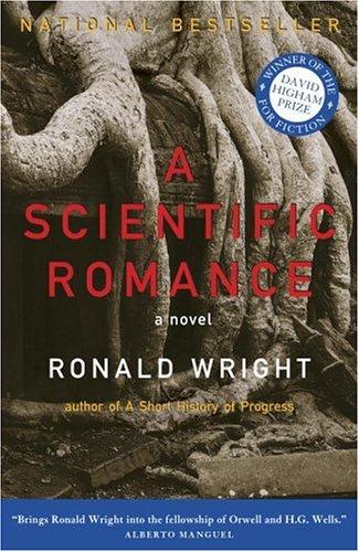 Ronald Wright: A scientific romance (Paperback, 1998, Vintage Canada)
