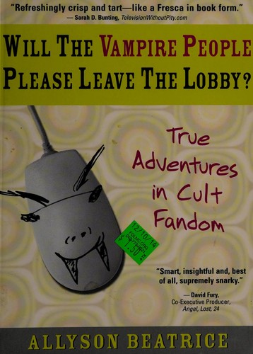 Allyson Beatrice: Will the vampire people please leave the lobby? (2007, Sourcebooks)