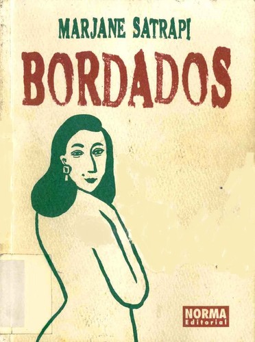 Marjane Satrapi: Bordados (2009, Norma)
