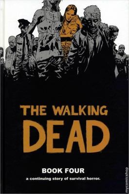 Cliff Rathburn: The Walking Dead, Book Four (Hardcover, 2008, Image Comics)