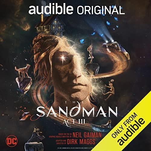The Sandman: Act III (AudiobookFormat, Audible)