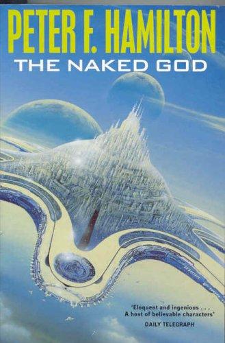 Peter F. Hamilton: The Naked God (Night's Dawn Trilogy) (2005, Tor)