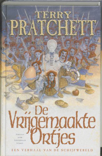 Terry Pratchett: De vrijgemaakte ortjes (Een verhaal van de Schijfw (Hardcover)