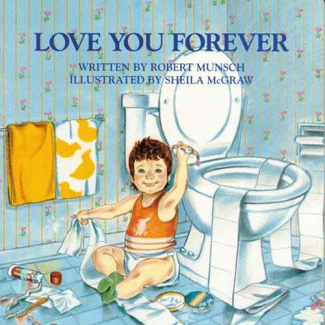 Robert N. Munsch: Love You Forever (Paperback, 1995, Firefly Books)