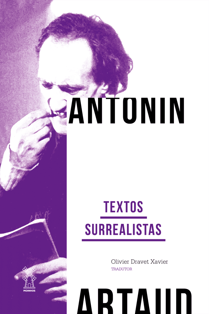 Antonin Artaud, Olivier Dravet Xavier: Textos Surrealistas (Paperback, Português language, 2020, Moinhos)