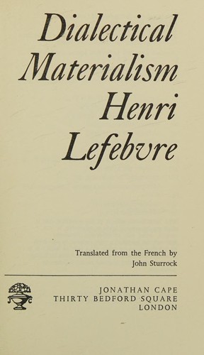Henri Lefebvre: Dialectical materialism (1970, Cape)