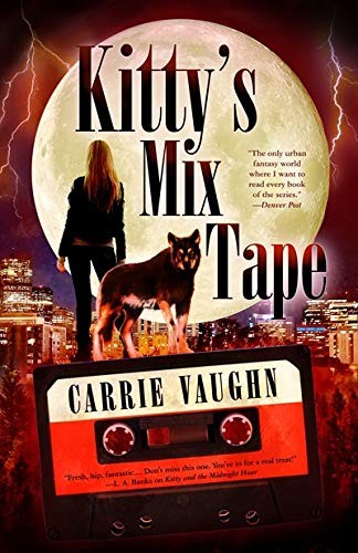 Carrie Vaughn, Emma Bull: Kitty's Mix-Tape (Paperback, 2020, Tachyon Publications)