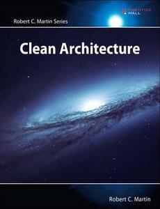 Robert Cecil Martin: Clean Architecture (2017)