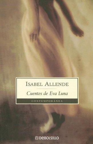 Isabel Allende: Cuentos de Eva Luna (Paperback, Spanish language, 2004, Debolsillo)