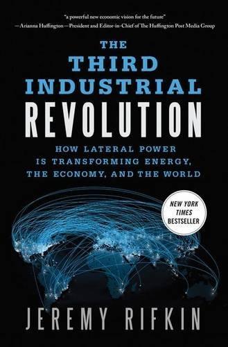 Jeremy Rifkin: The Third Industrial Revolution (2013)