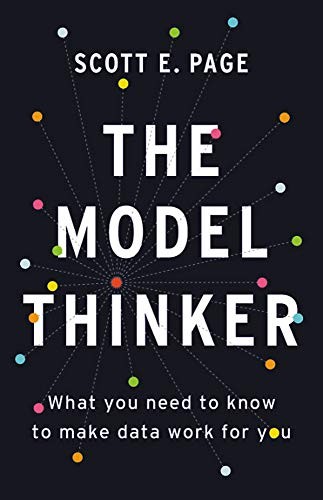 Scott E. Page: The Model Thinker (Hardcover, 2018, Basic Books)