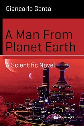 Giancarlo Genta: A Man From Planet Earth (Paperback, 2015, Springer)