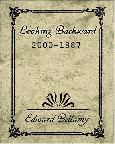 Edward Bellamy: Looking Backward 2000-1887 (Paperback, 2007, Book Jungle)