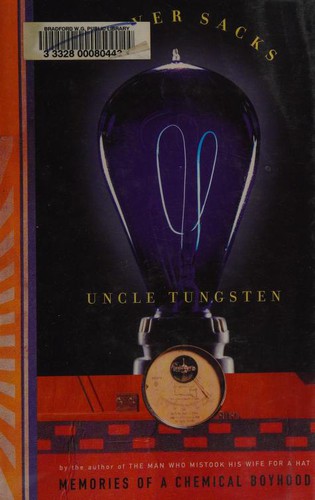 Oliver Sacks: Uncle Tungsten (Hardcover, 2001, Knopf Canada)