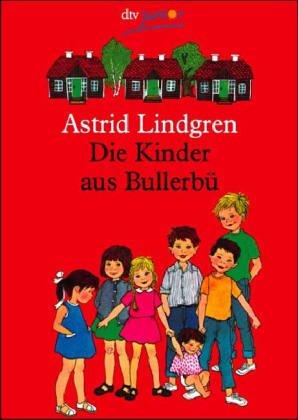 Astrid Lindgren: Die Kinder Aus Bullerbu (Hardcover, 2003, Deutscher Taschenbuch Verlag)