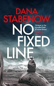 Dana Stabenow: No Fixed Line (Paperback, 2019, Head of Zeus - GB)