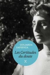 Goliarda Sapienza: Les Certitudes du doute (Paperback, 2015, Le Tripode)