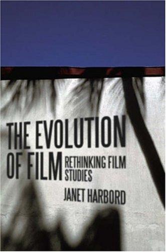 Janet Harbord: The Evolution of Film (Paperback, 2007, Polity Press)