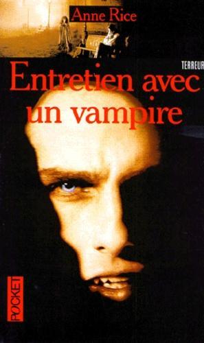 Anne Rice: Les Chroniques des Vampires, tome 1 : Entretien avec un vampire (Paperback, French language, 1996, Presses Pocket)